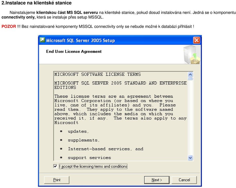 Jedná se o komponentu connectivity only, která se instaluje přes setup MSSQL.