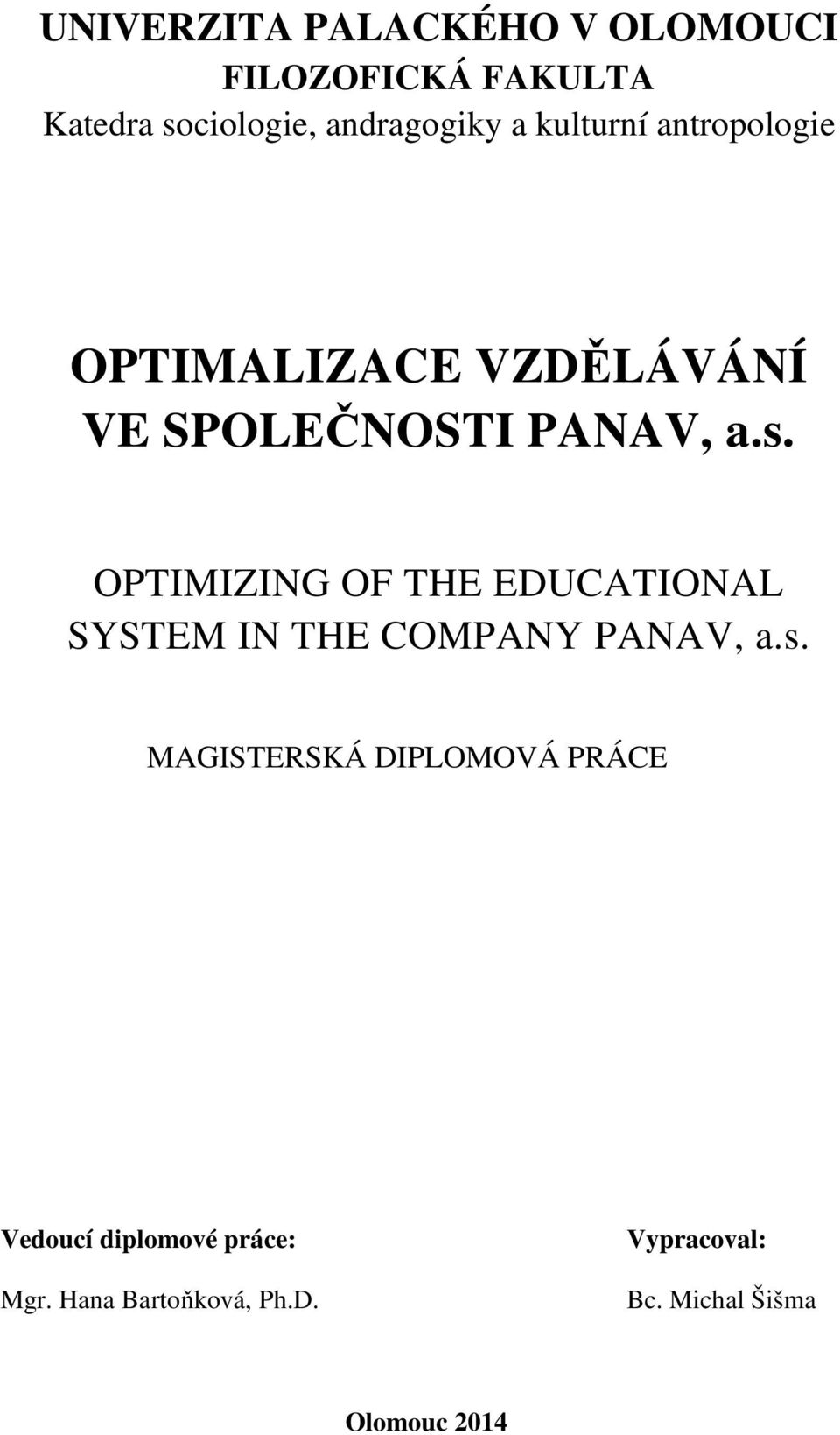 OPTIMIZING OF THE EDUCATIONAL SYSTEM IN THE COMPANY PANAV, a.s.