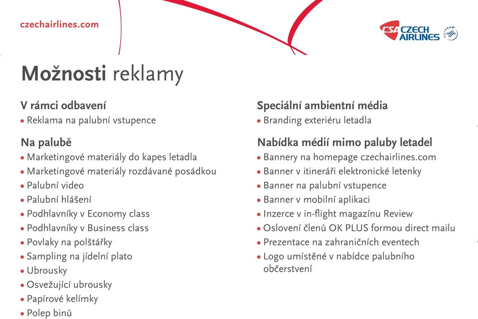 ambientní média Branding exteriéru letadla Nabídka médií mimo paluby letadel Bannery na homepage czechairlines.