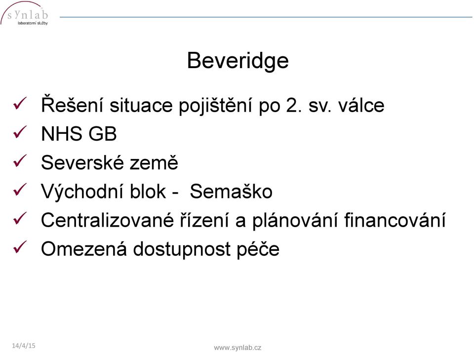 blok - Semaško Centralizované řízení a