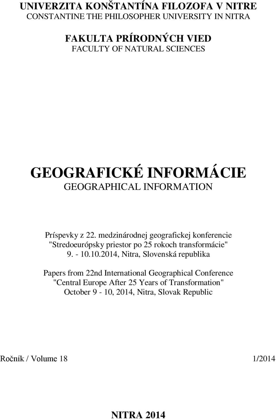 medzinárodnej geografickej konferencie "Stredoeurópsky priestor po 25 rokoch transformácie" 9. - 10.