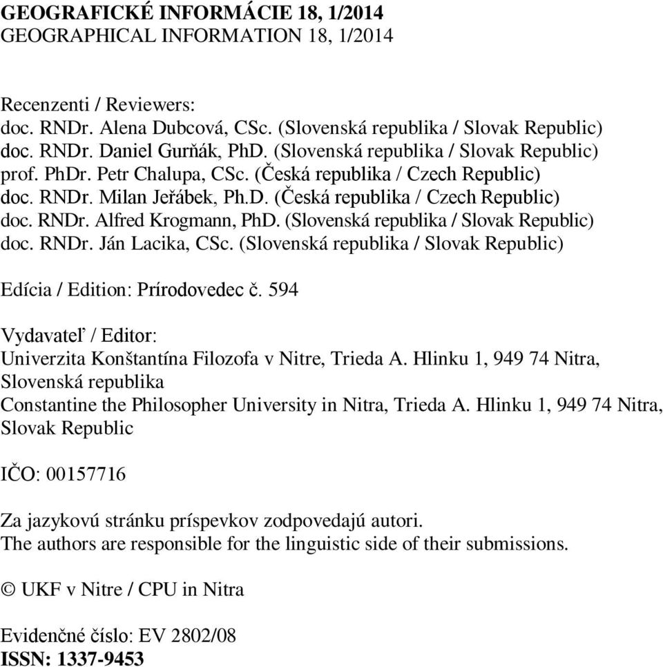 (Slovenská republika / Slovak Republic) doc. RNDr. Ján Lacika, CSc. (Slovenská republika / Slovak Republic) Edícia / Edition: Prírodovedec č.