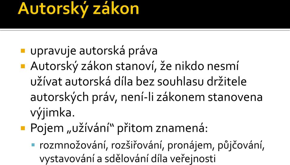 zákonem stanovena výjimka.