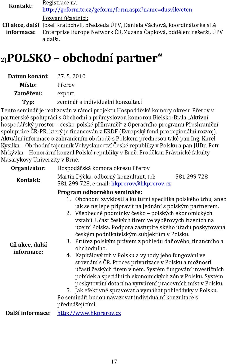 2)POLSKO obchodní partner Datum konání: 27. 5.