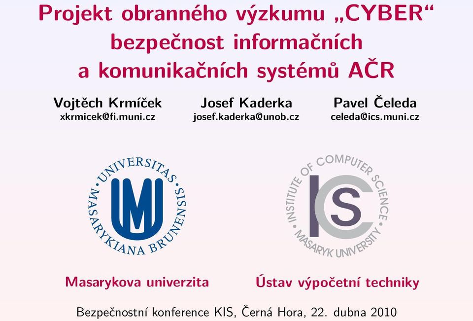 cz josef.kaderka@unob.cz celeda@ics.muni.