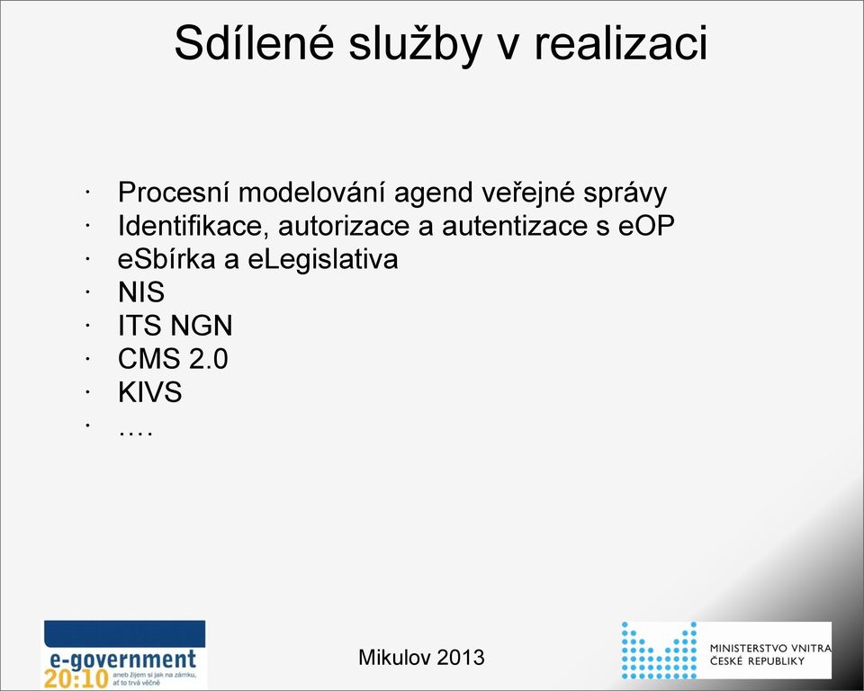 Identifikace, autorizace a autentizace s