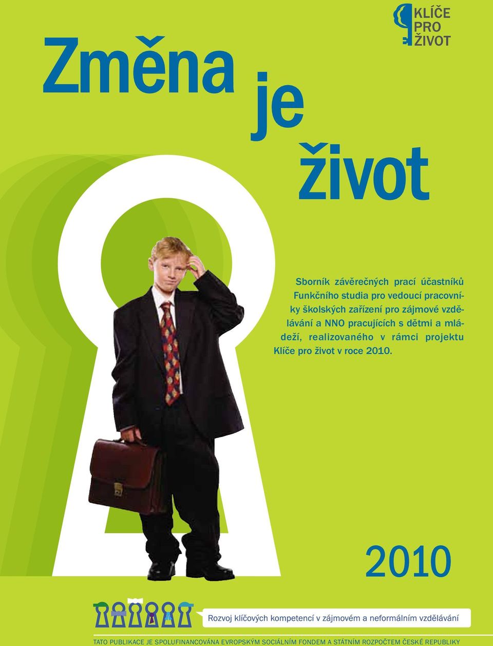 mládeží, realizovaného v rámci projektu Klíče pro život v roce 2010.