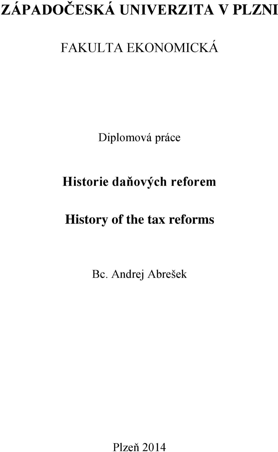 Historie daňových reforem History of
