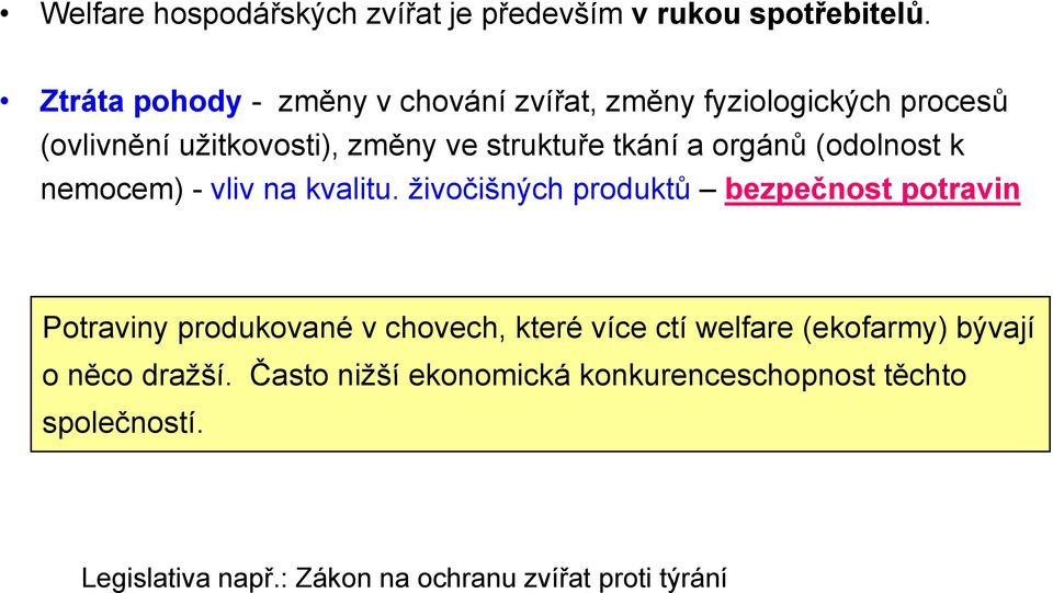 a orgánů (odolnost k nemocem) - vliv na kvalitu.