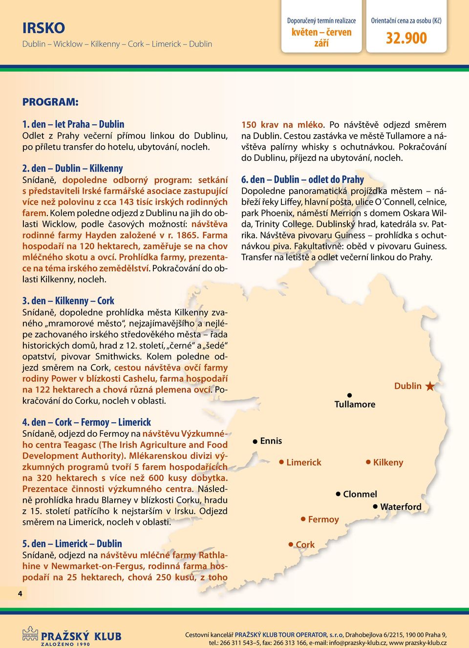 den Dublin Kilkenny Snídaně, dopoledne odborný program: setkání s představiteli Irské farmářské asociace zastupující více než polovinu z cca 143 tisíc irských rodinných farem.