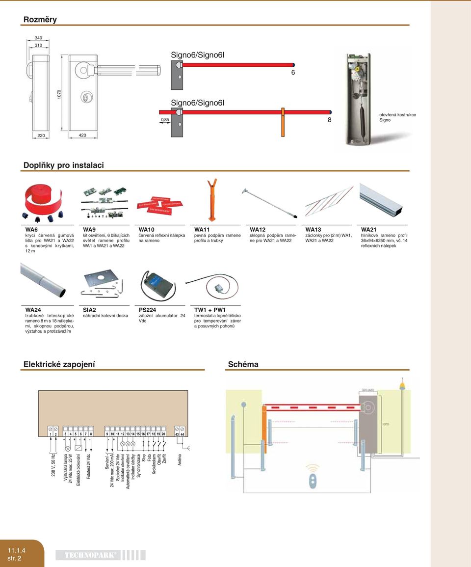 WA22 WA13 záclonky pro (2 m) WA1, WA21 a WA22 WA21 hliníkové rameno profil 36 94 6250 mm, vč.