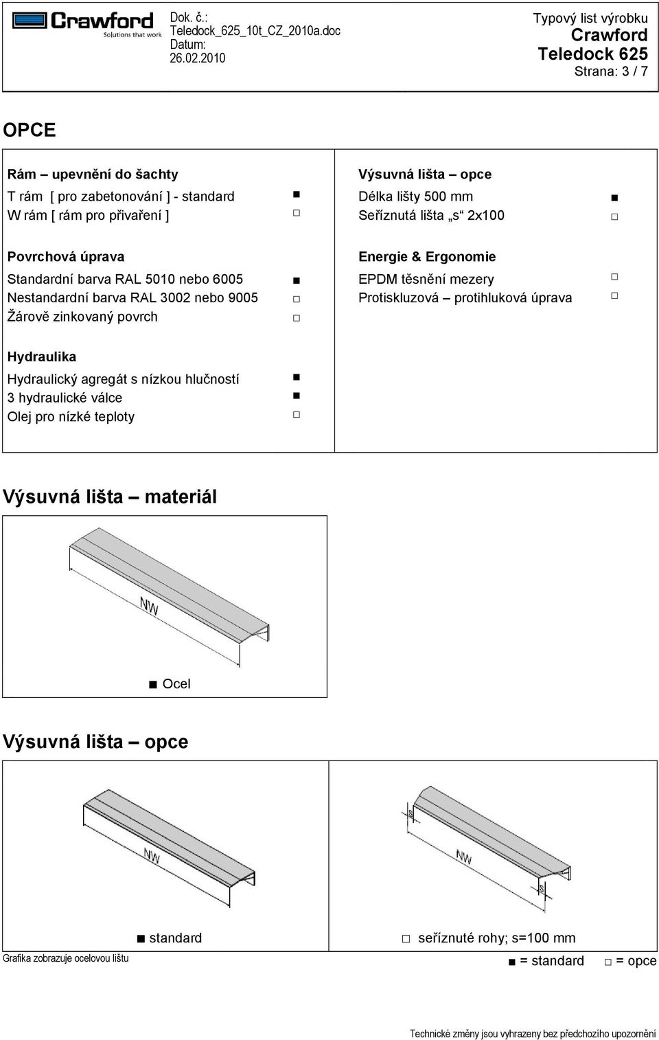 Energie & Ergonomie EPDM těsnění mezery Protiskluzová protihluková úprava Hydraulika Hydraulický agregát s nízkou hlučností 3 hydraulické válce