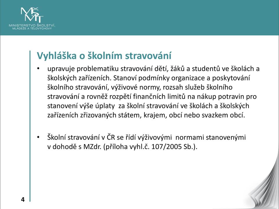 finančních limitů na nákup potravin pro stanovení výše úplaty za školní stravování ve školách a školských zařízeních zřizovaných