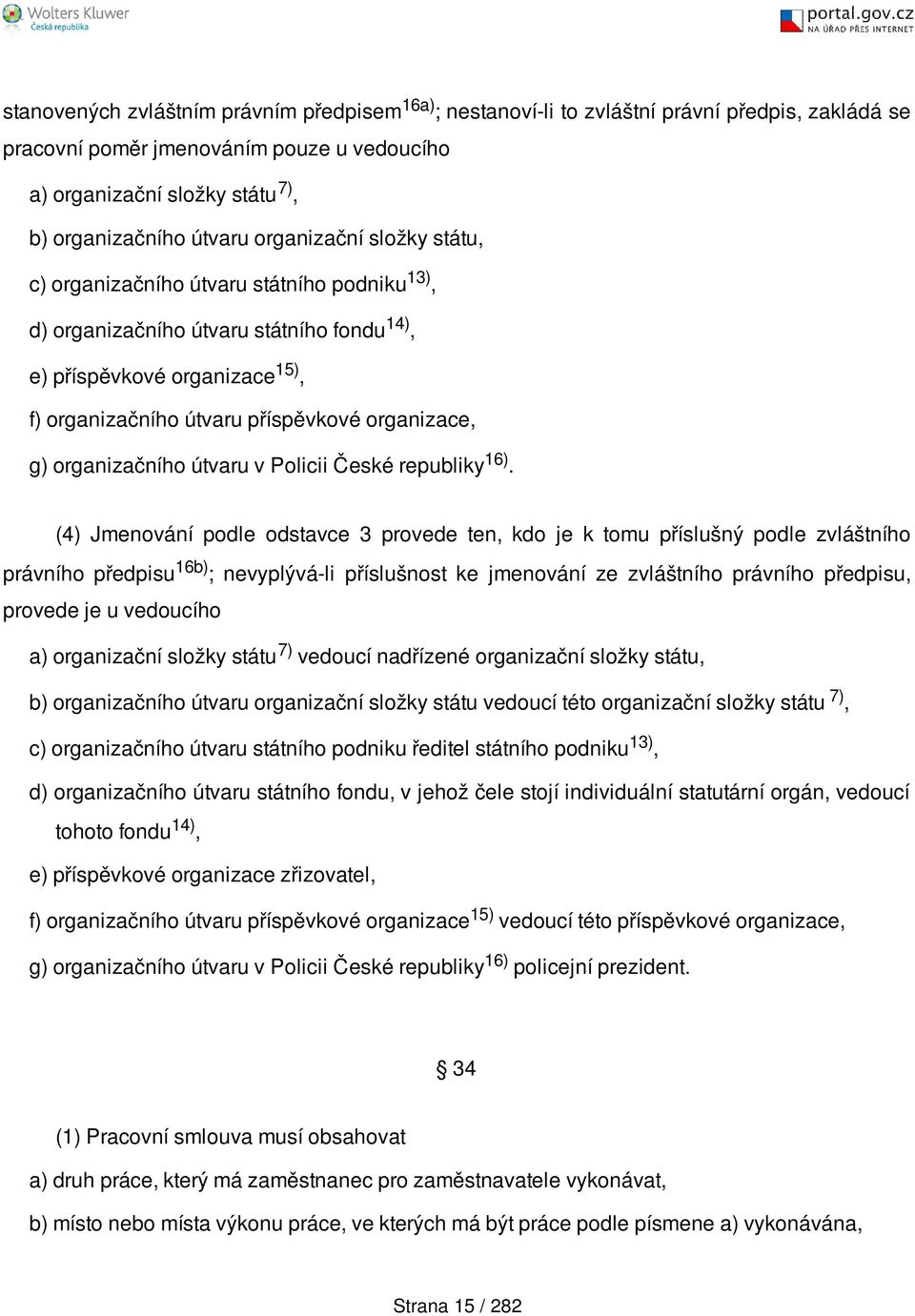 organizačního útvaru v Policii České republiky 16).