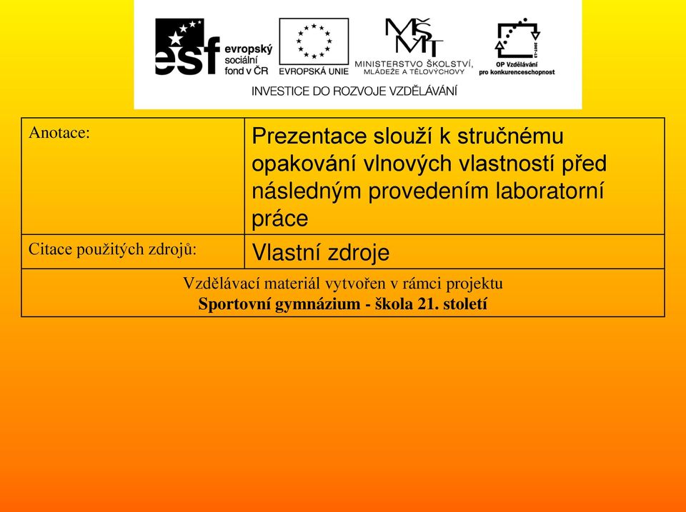 provedením laboratorní práce Vlastní zdroje Vzdělávací