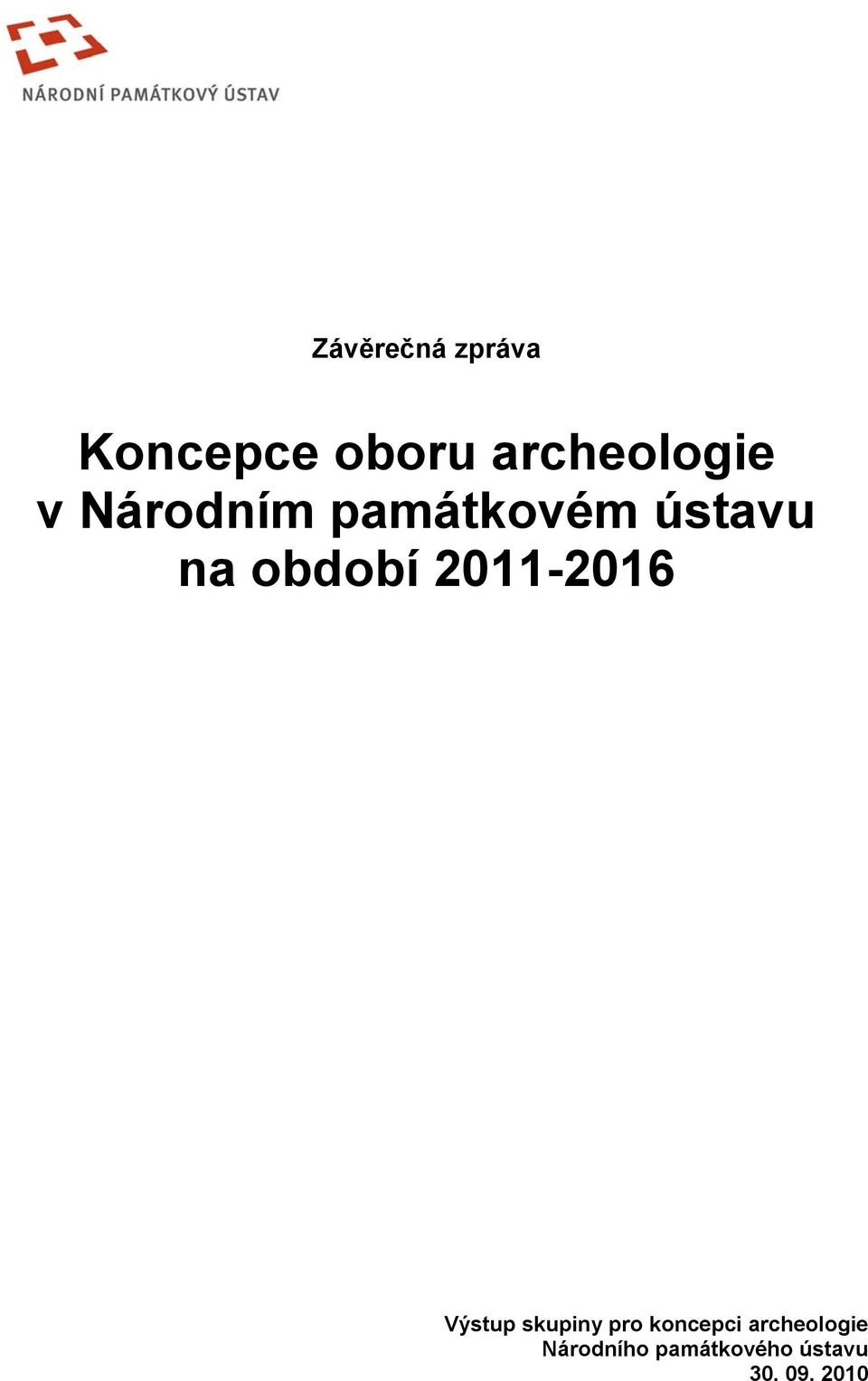 na období 211-216 Výstup skupiny pro