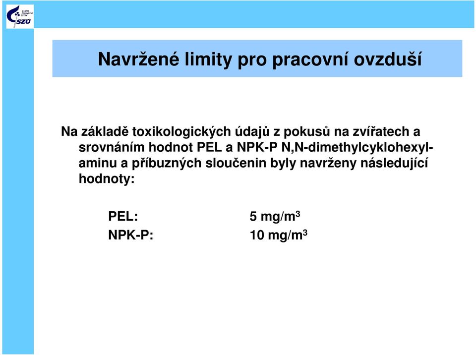 hodnot PEL a NPK-P N,N-dimethylcyklohexylaminu a příbuzných