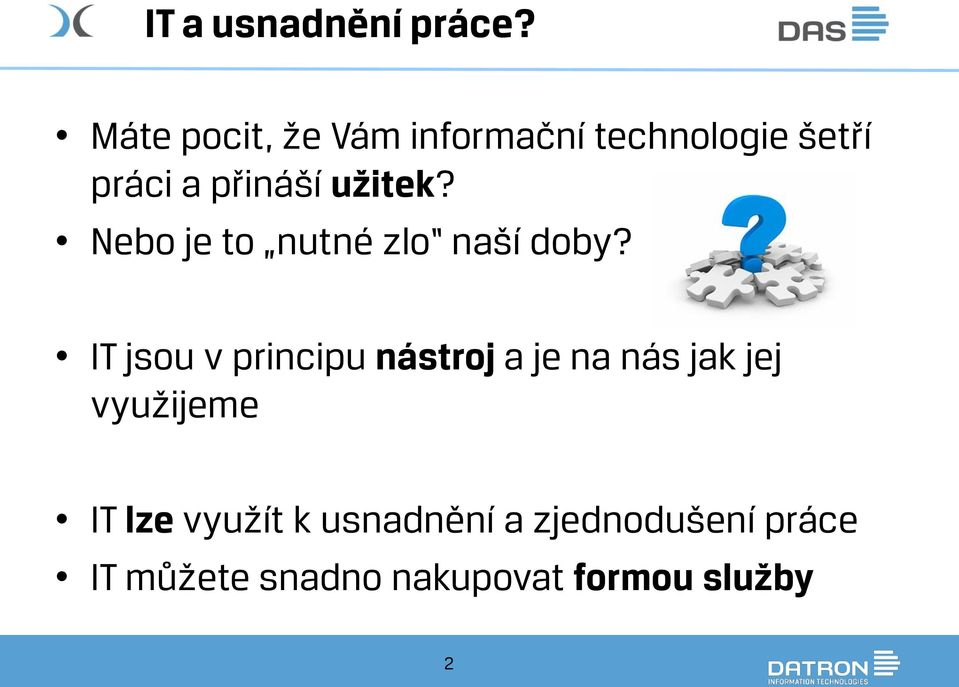 užitek? Nebo je to nutné zlo naší doby?