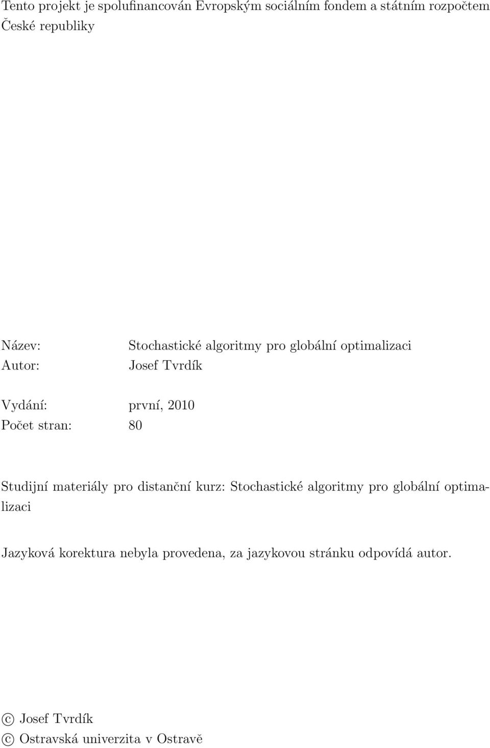 Studijní materiály pro distanční kurz: Stochastické algoritmy pro globální optimalizaci Jazyková