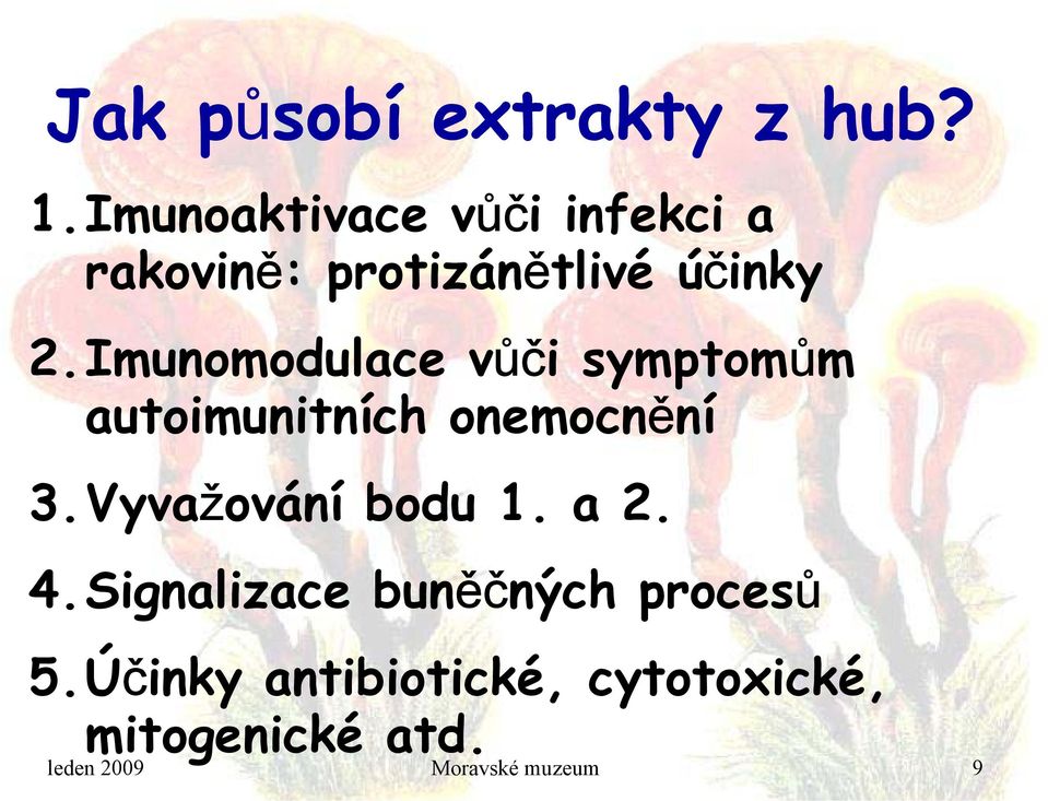 Imunomodulace vůči symptomům autoimunitních onemocnění 3.