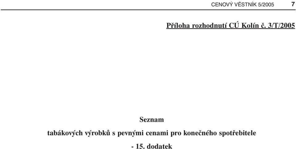 3/T/2005 Seznam tabákových výrobků s