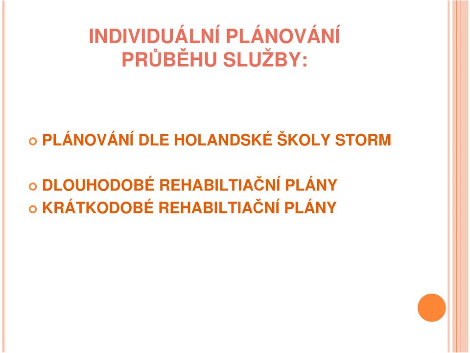 ŠKOLY STORM DLOUHODOBÉ