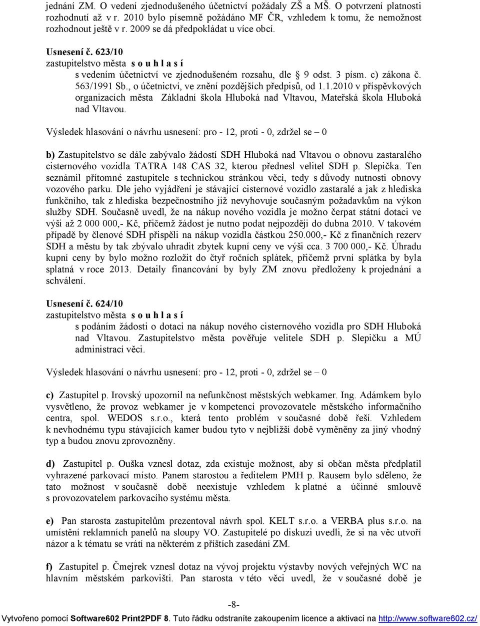 1.2010 v příspěvkových organizacích města Základní škola Hluboká nad Vltavou, Mateřská škola Hluboká nad Vltavou.