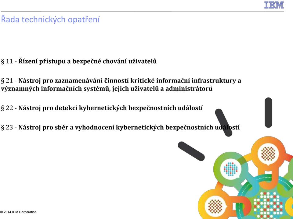 jejich uživatelů a administrátorů 22 - Nástroj pro detekci kybernetických bezpečnostních