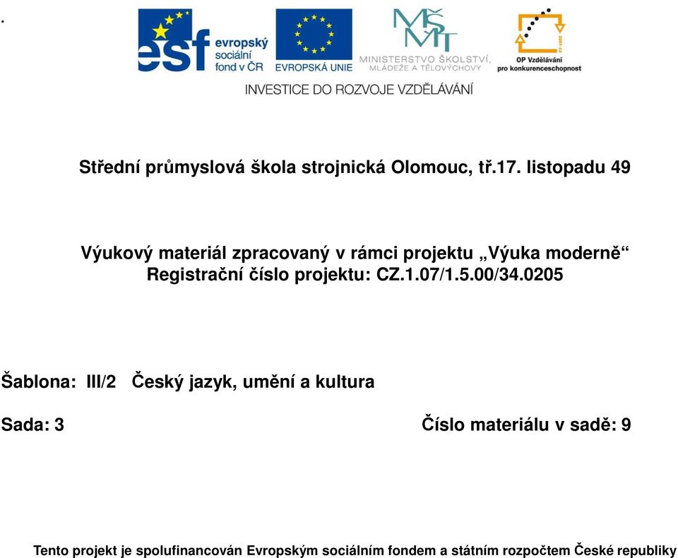 číslo projektu: CZ.1.07/1.5.00/34.