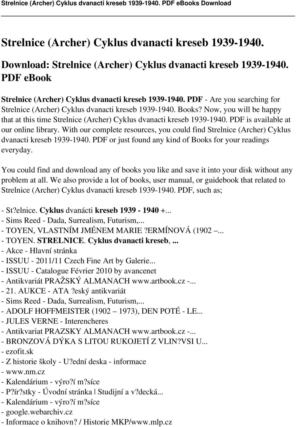 PDF is available at our online library. With our complete resources, you could find Strelnice (Archer) Cyklus dvanacti kreseb 1939-1940. PDF or just found any kind of Books for your readings everyday.