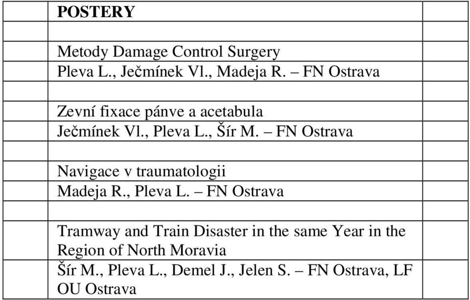 FN Ostrava Navigace v traumatologii Madeja R., Pleva L.