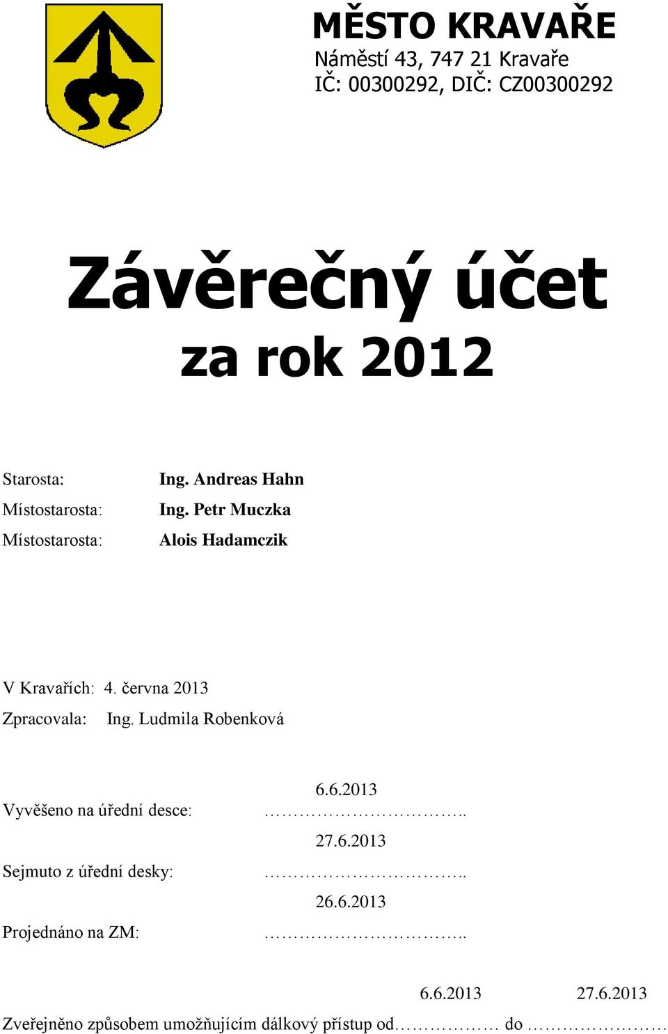 června 2013 Zpracovala: Ing.