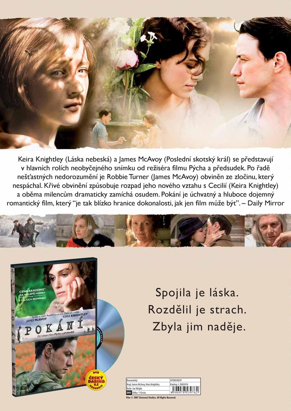 Křivé obvinění způsobuje rozpad jeho nového vztahu s Cecilií (Keira Knightley) a oběma milencům dramaticky zamíchá osudem.