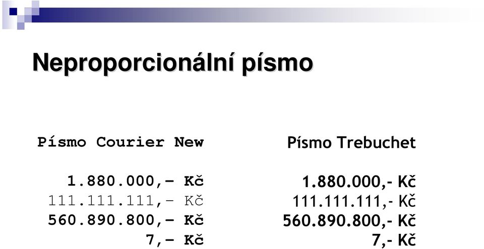 890.800,- Kč 7,- Kč Písmo Trebuchet 1.880.