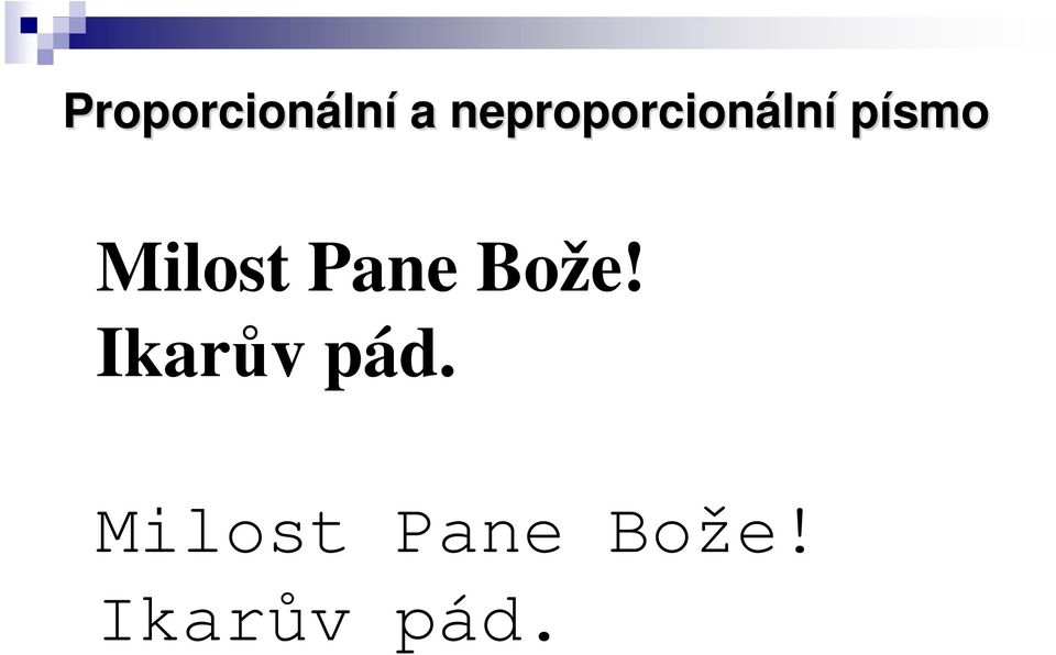 Milost Pane Bože!