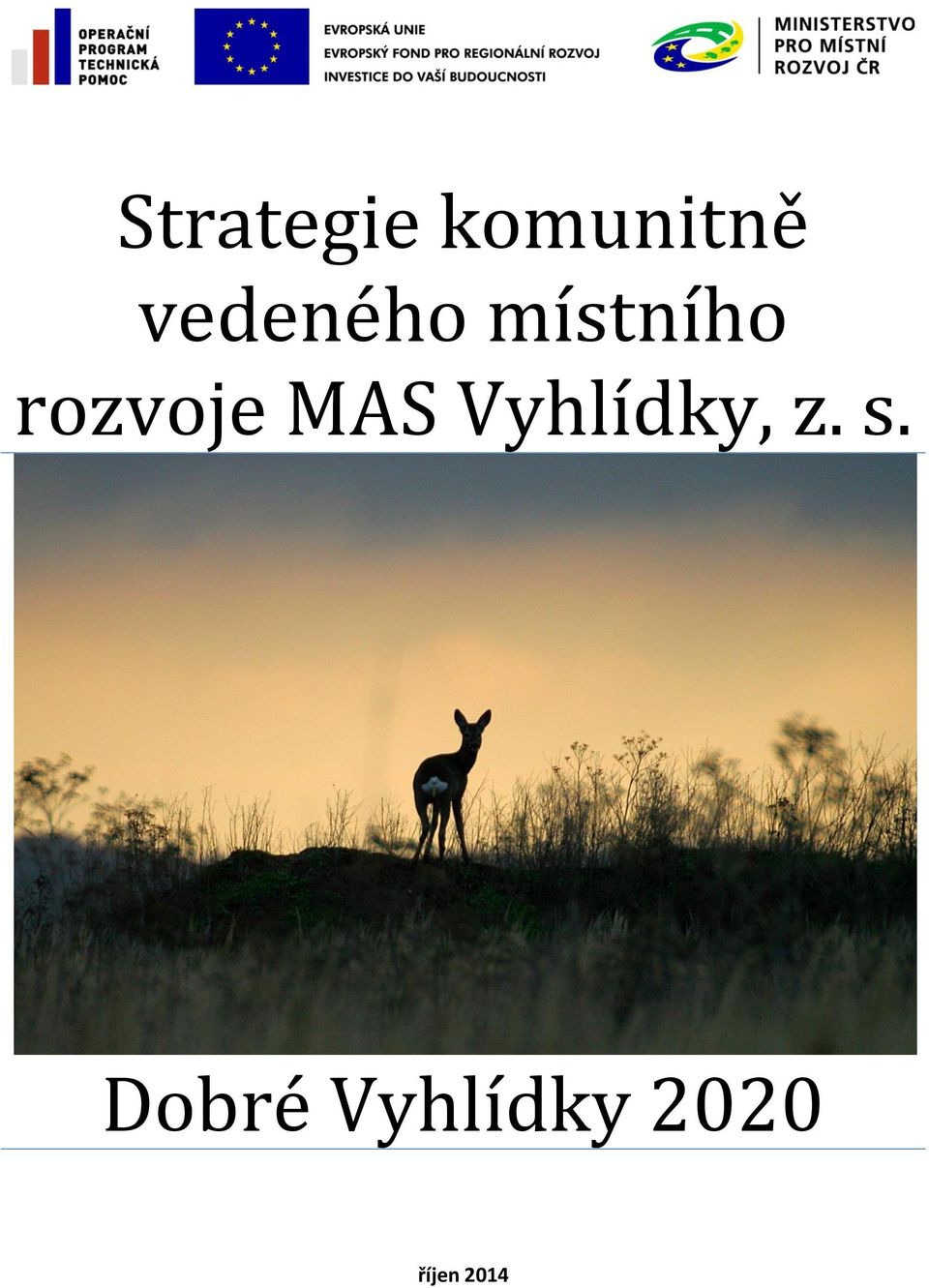 rozvoje MAS Vyhlídky, z.