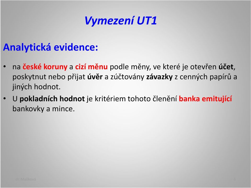 zúčtovány závazky z cenných papírů a jiných hodnot.