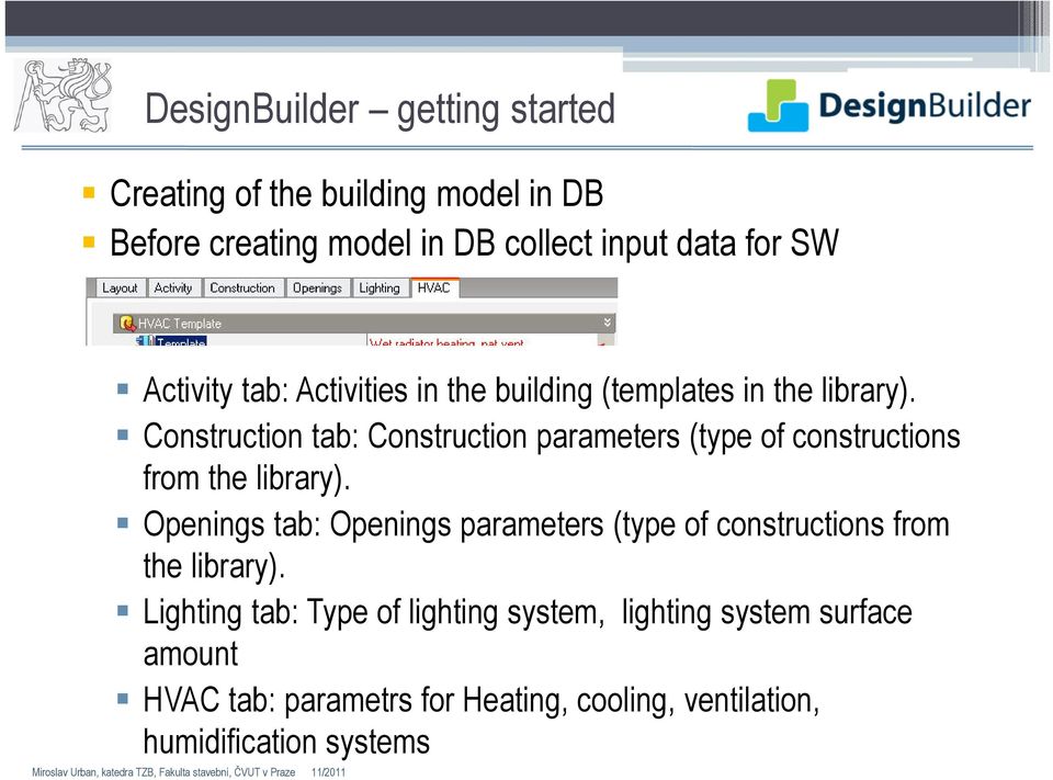 Construction tab: Construction parameters (type of constructions from the library).