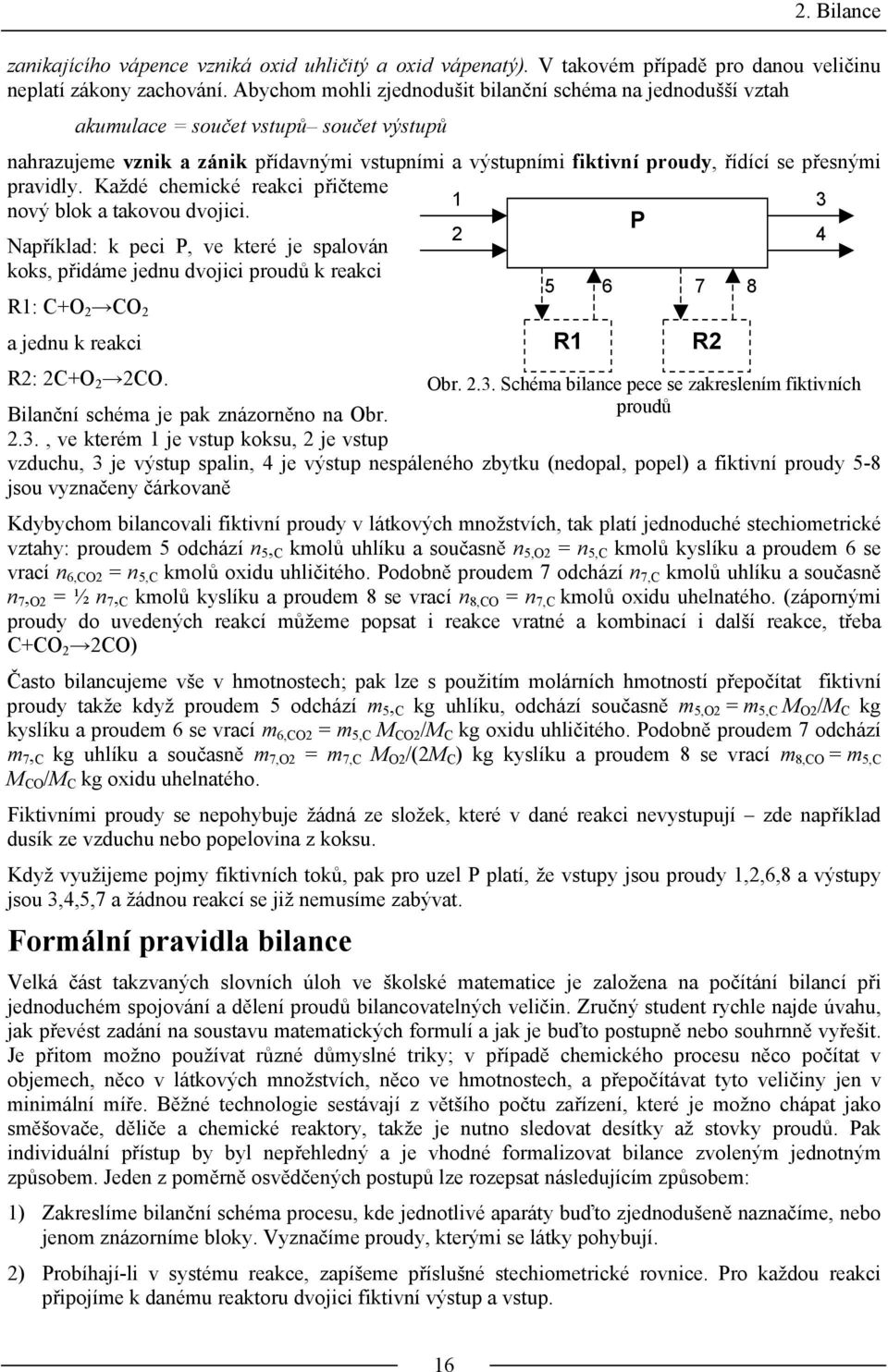 pravidly. Každé chemické reakci přičteme 1 3 nový blok a takovou dvojici.