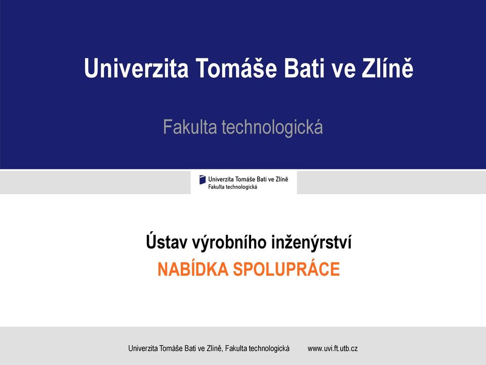 NABÍDKA SPOLUPRÁCE Univerzita Tomáše Bati