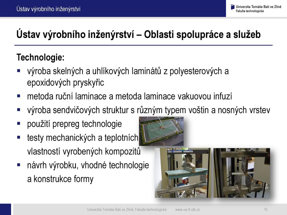 vrstev použití prepreg technologie testy mechanických a teplotních vlastností vyrobených kompozitů návrh