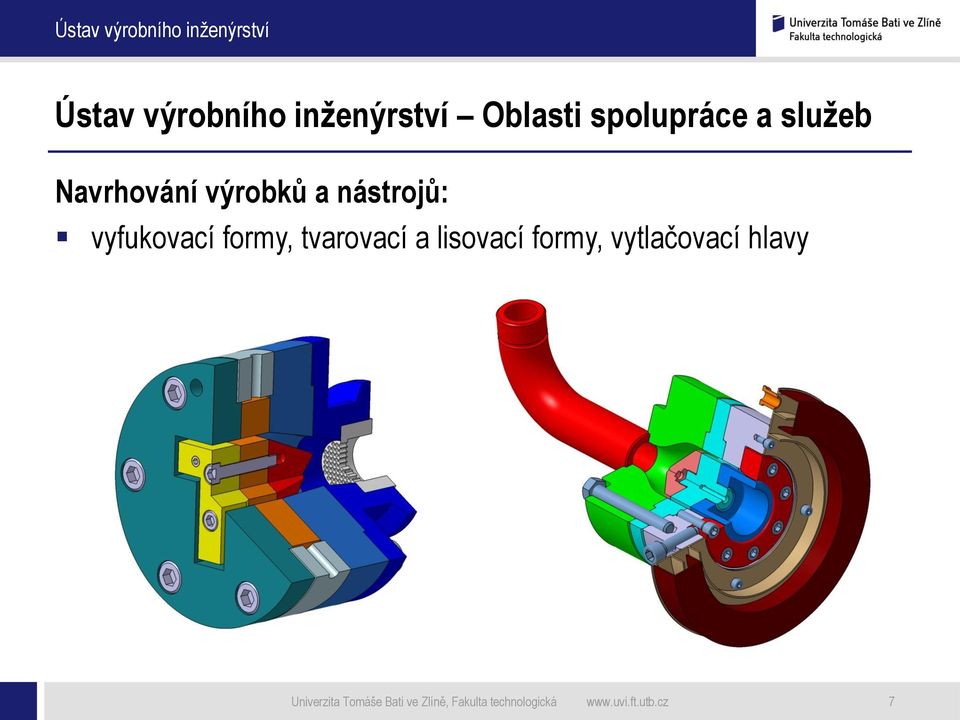 vytlačovací hlavy Univerzita Tomáše Bati