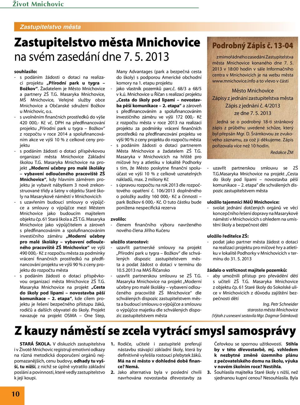 DPH na předfinancování projektu Přírodní park u tygra Božkov z rozpočtu v roce 2014 a spolufinancováním akce ve výši 10 % z celkové ceny projektu - s podáním žádosti o dotaci příspěvkovou organizací