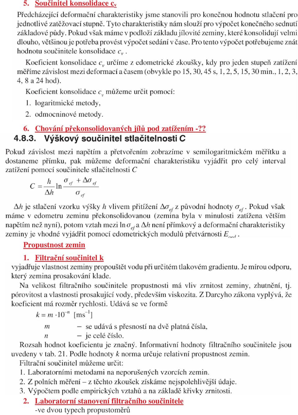 ? Propustnost zemin 1. Filtraní souinitel k 2.