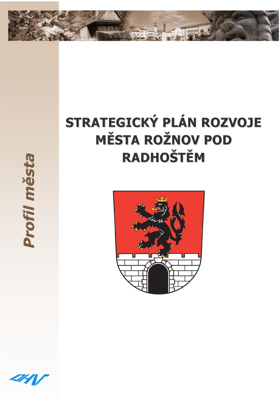 Profil města STRATEGICKÝ PLÁN ROZVOJE MĚSTA