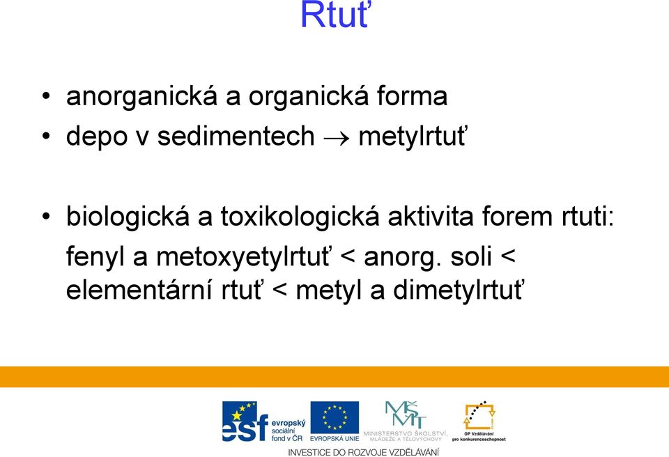 toxikologická aktivita forem rtuti: fenyl a