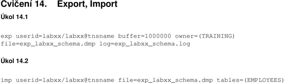 buffer=1000000 owner=(training file=exp_labxx_schema.