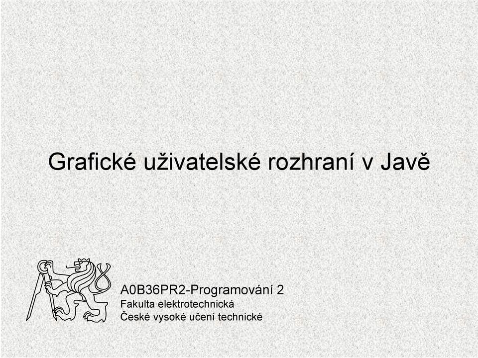 A0B36PR2-Programování 2