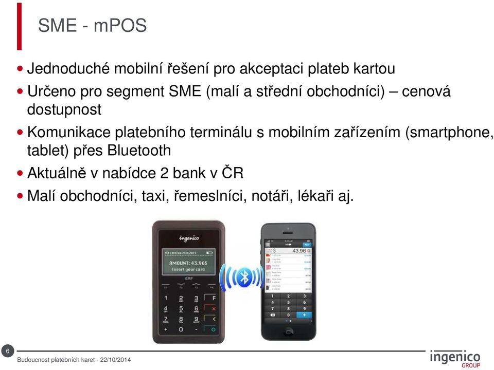 platebního terminálu s mobilním zařízením (smartphone, tablet) přes Bluetooth