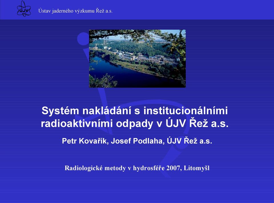Systém nakládání s institucionálními radioaktivními